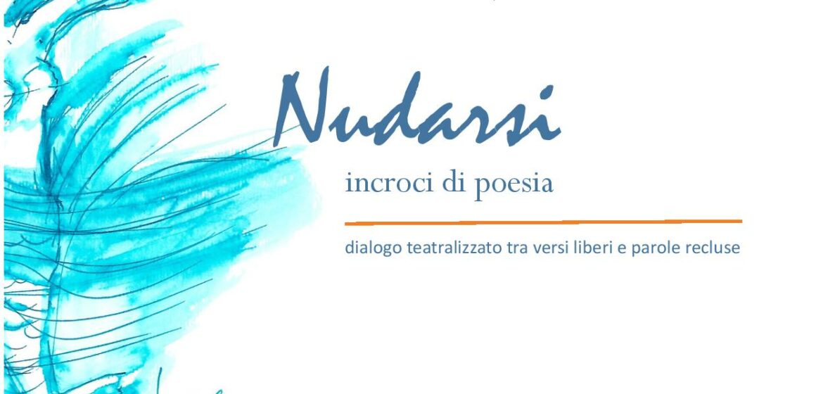 LOCANDINA NUDARSI2-page-001 Pozzuoli. Nudarsi ed incroci di poesia, martedi 24 maggio 2022 alla Casa Circondariale Femminile