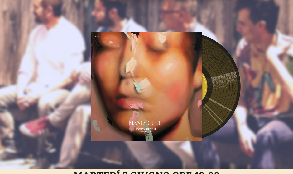 Sorrento. Martedi 7 giugno,  ore 19.00 Villa Fiorentino,  presentazione e showcase: TAMMURRIANTI World Project – “Mani Sicure”