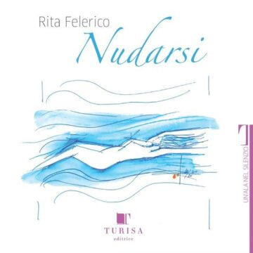 nudarsi Libri. “Nudarsi”, la memoria che torna e le cose che restano. Quando della vita cerchiamo un perché