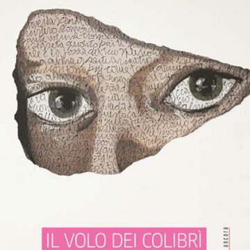 Il volo dei colibrì Libri. “Il volo dei colibrì”: scoprirsi, sottraendosi. Recensione dell’opera edita da Turisa e scritta da Eleonora Belfiore, Mirella D’Orsi e Giuseppina Maietta