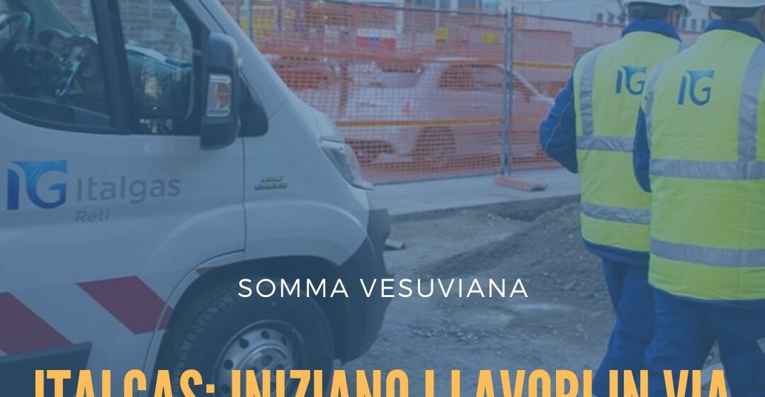 lavori somma Somma Vesuviana. ItalGas, iniziati i lavori in via San Giovanni de Mantha