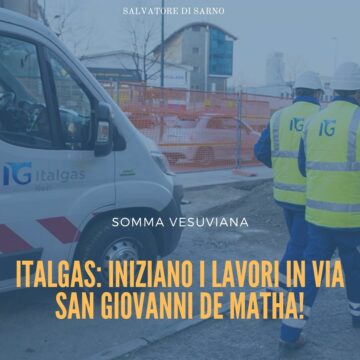 Somma Vesuviana. ItalGas, iniziati i lavori  in via San Giovanni de Mantha