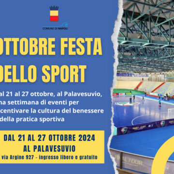fsta beknessere palavesuvio Napoli. “Ottobre Festa dello Sport” fino al 27 ottobre al PalaVesuvio di via Argine