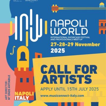 Domani termina la “call for artists” di Musiconnect-Italy – “Napoli World” 2025. Grande successo che coinvolge oltre 20 paesi