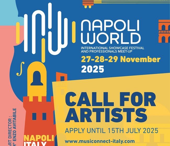 Domani termina la “call for artists” di Musiconnect-Italy – “Napoli World” 2025. Grande successo che coinvolge oltre 20 paesi