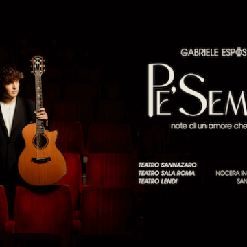 Gabriele Esposito annuncia il mini tour teatrale campano dal titolo “Pe’ sempe” supportato dal singolo “Chella Llà” che supera i 4 milioni di streaming