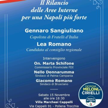Pollena Trocchia. Fratelli d’Italia, a Villa Marchese Cappelli, sabato 15 novembre, i candidati Lea Romano e l’ex Ministro Sangiuliano al convegno ‘Il Rilancio delle Aree Interne per una Napoli più forte”