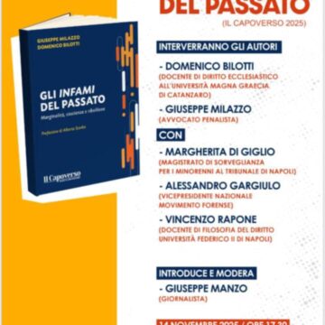 Napoli. Nel pomeriggio, a San Giovanni a Teduccio, si presenta il libro ‘Gli infami del passato’ dell’avv. Giuseppe Milazzo, scritto con il prof. Domenico Biliotti. Appuntamento alla sede dell’associazione ‘Figli in famiglia’