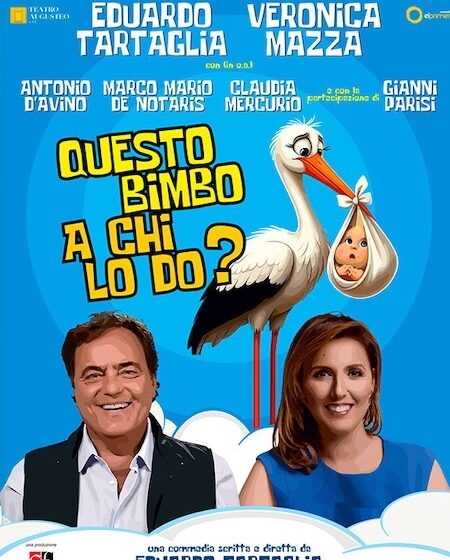 tartaglia2526-cover Napoli. Al Teatro Cilea l’irresistibile commedia “Questo Bimbo A Chi Lo Do?” di Eduardo Tartaglia con Veronica Mazza