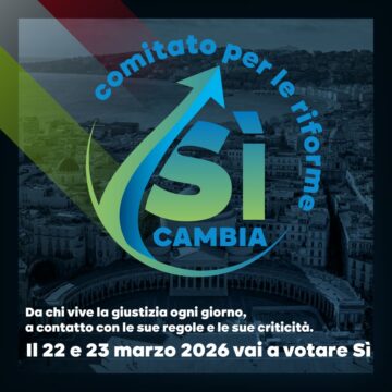 Comitato per le Riforme - Si Cambia Napoli. Referendum Giustizia, costituito il ‘Comitato per le Riforme – SI Cambia’
