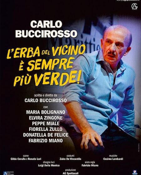buccirosso Napoli. Dal 26 marzo in scena al Teatro Cilea Carlo Buccirosso con la commedia “L’erba del vicino è sempre più verde”